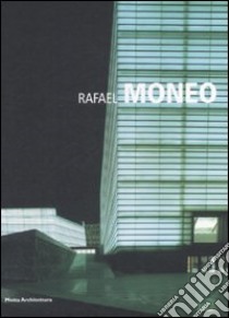 Rafael Moneo libro di Casamonti Marco