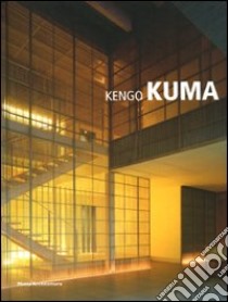 Kengo Kuma. Ediz. illustrata libro di Casamonti Marco