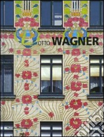 Otto Wagner libro di Antonucci Micaela