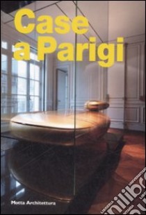 Case a Parigi. Ediz. illustrata libro di Fregni M. C. (cur.)