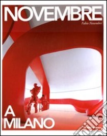 Novembre a Milano. Ediz. italiana e inglese libro di Novembre Fabio