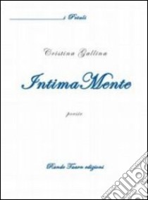 Intimamente libro di Gallina Cristina