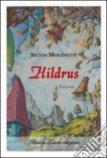 Hildrus libro di Molinetti Silvia