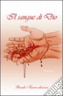 Il sangue di Dio libro di Wharton Cassandra