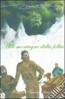 Alle montagne della follia libro di Lovecraft Howard P.