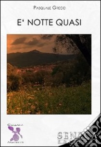 E notte quasi libro di Greco Pasquale