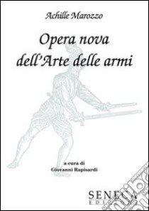 Opera nova dell'arte della armi libro di Rapisardi Giovanni