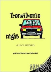 Transilvania night libro di Mazzeo Luca