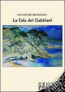 La Cala dei gabbiani libro di Brandanu Salvatore