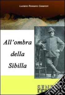 All'ombra della Sibilla libro di Cesaroni Luciano R.