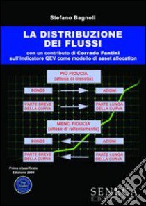 La distribuzione dei flussi libro di Bagnoli Stefano