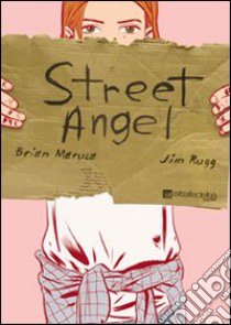 Street Angel libro di Maruca Brian; Rugg Jim