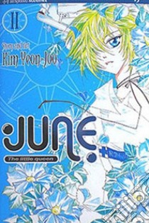 June the little queen. Vol. 2 libro di Yeon-Joo Kim