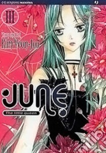 June the little queen. Vol. 3 libro di Yeon-Joo Kim