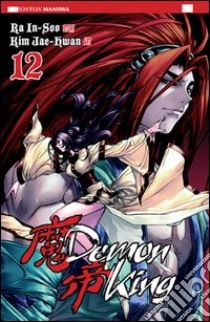 Demon King. Vol. 12 libro di Jae-Hwan Kim; In-Soo Ra