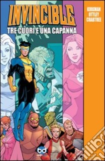 Tre cuori e una capanna. Invincible libro di Kirkman Robert