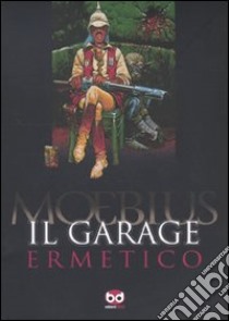 Il Garage ermetico libro di Moebius