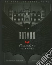 Batman: omicidio a villa Wayne libro di Swierczynski Duane; Lapham David