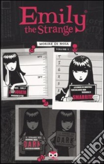 Morire di noia. Emily the strange. Vol. 1 libro di Reger Rob