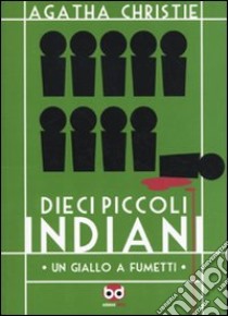 Dieci piccoli indiani libro di Christie Agatha; Rivière François