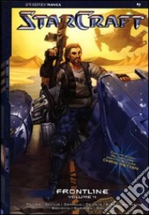 Starcraft. Frontline. Vol. 4 libro di Metzen Chris; Sevilla Hector