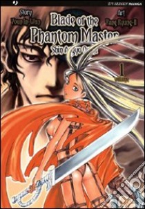 Blade of the phantom master. Shin angyo onshi. Vol. 1 libro di In-Wan Youn; Kyung-il Yang