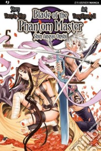 Blade of the phantom master. Shin angyo onshi. Vol. 5 libro di In-Wan Youn; Kyung-il Yang