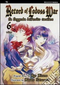 La leggenda dell'eroico cavaliere. Record of Lodoss war. Vol. 6 libro di Mizuno Ryou; Natsumoto Masato