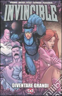 Diventare grandi. Invincible libro di Kirkman Robert; Ottley Ryan; Walker Cory