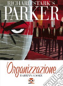 L'organizzazione. Parker. Vol. 2 libro di Stark Richard; Cooke Darwin