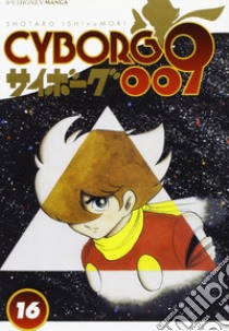 Cyborg 009. Vol. 16 libro di Ishinomori Shotaro