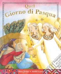 Quel giorno di Pasqua libro di Joslin Mary; Cann Helen