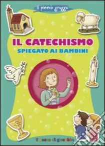 Il catechismo spiegato ai bambini libro di Fabris Francesca