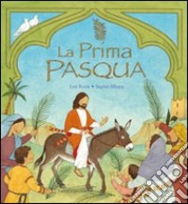 La prima Pasqua. Ediz. illustrata libro di Rock Lois; Allsopp Sophie