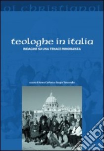 Teologhe in Italia. Indagine su una tenace minoranza libro di Tanzarella S. (cur.); Carfora A. (cur.)