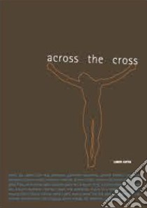 Across the cross libro di Palmeri L. (cur.)