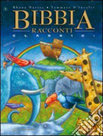 Bibbia. Racconti classici. Ediz. illustrata libro di Davies Rhona