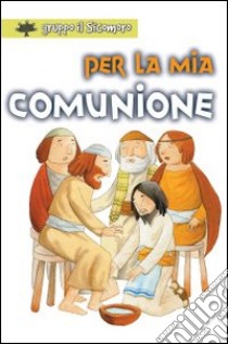 Per la mia comunione. Ediz. illustrata libro di Vecchini Silvia