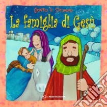 La famiglia di Gesù. Ediz. a colori libro di Vecchini Silvia; Vincenti Antonio