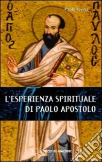 L'esperienza spirituale di Paolo apostolo libro di Iovino