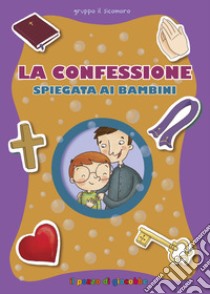 La confessione spiegata ai bambini libro di Baffetti Barbara