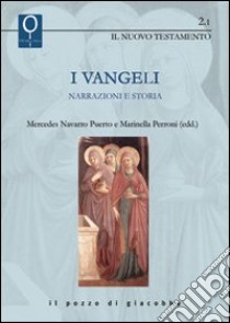 I Vangeli. Narrazioni e storia libro di Navarro Puerto M. (cur.); Perroni M. (cur.)