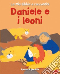 Daniele e i leoni libro di Rock Lois