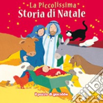 La piccolissima storia di Natale. Ediz. illustrata libro di Rock Lois