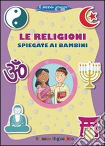 Le religioni spiegate ai bambini. Il piccolo gregge libro di Fabris Francesca