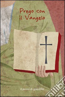 Prego con il Vangelo libro di Fabris Francesca