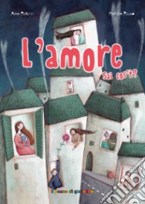 L'amore sai cos'è? Ediz. illustrata libro di Peiretti Anna