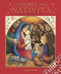 La storia della natività. Ediz. illustrata libro di Pasquali Elena; Windham Sophie