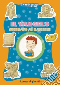 Il Vangelo spiegato ai bambini. Il piccolo gregge libro di Fabris Francesca