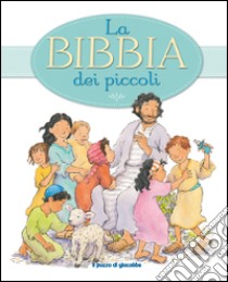 La Bibbia dei piccoli libro di Pasquali Elena